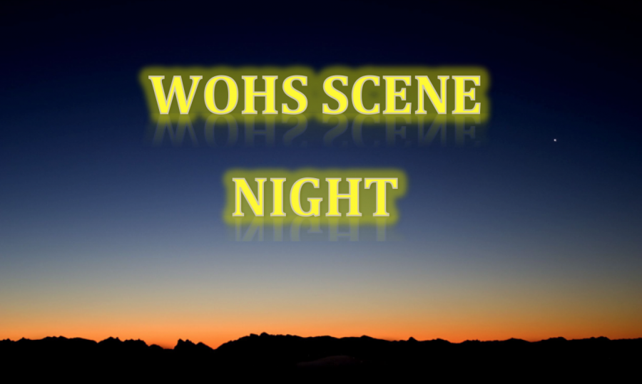 WOHS Scene Night